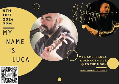 My Name Is Luca/Old Goth at To The Moon
