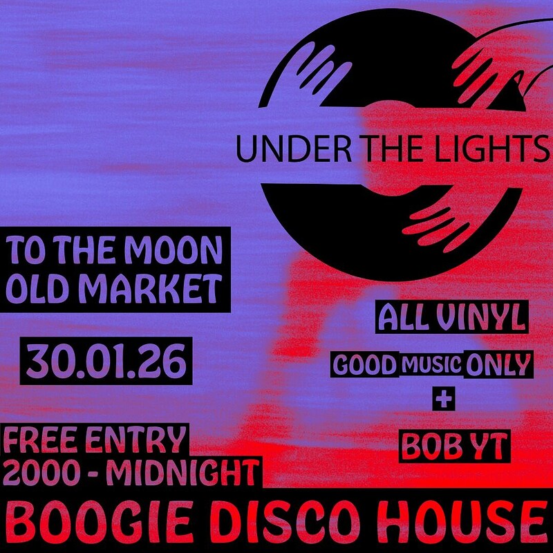 Under The Lights: Boogie - Disco - House at To The Moon