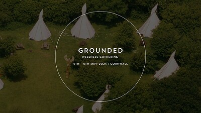 GROUNDED - Wellness Gathering Cornwall 2024 at Tregildrans Quarry, Nr. Port Isaac, Cornwall