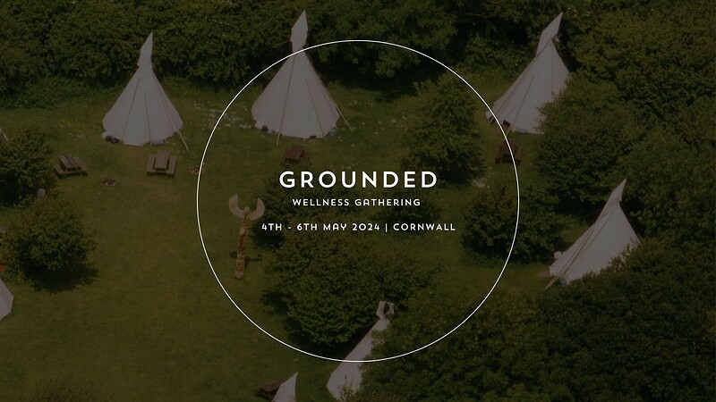 GROUNDED - Wellness Gathering Cornwall 2024 at Tregildrans Quarry, Nr. Port Isaac, Cornwall