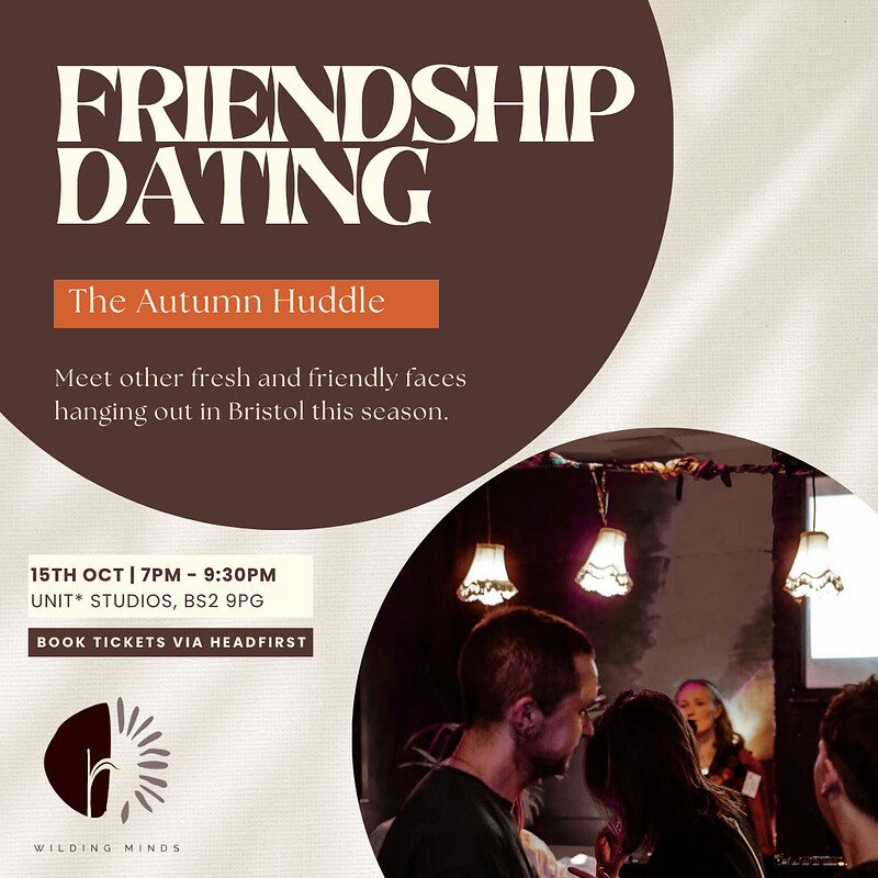 Friendship Dating - Autumn Huddle at UNIT8 Studios