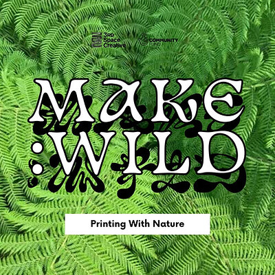 Printing With Nature / Make:Wild at UNIT8 Studios