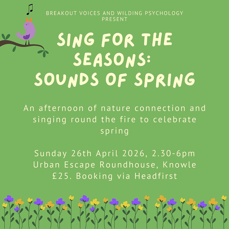Sing for the Seasons: Sounds of Spring at Urban Escape Roundhouse, Springfield Allotments, 50-52 Andover Road, Knowle; BS4 1AL