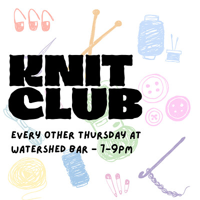 Knit Club at Watershed Bar