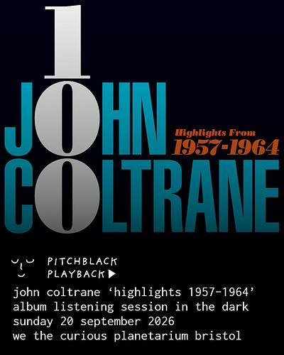 John Coltrane 'Highlights From 1957-1964' at We The Curious Planetarium
