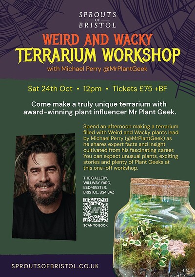Weird and Wacky Terrarium Workshop with Michael Perry at Willway Yard