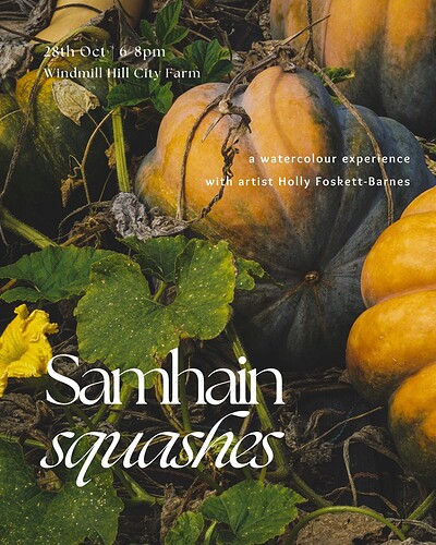 Samhain Squashes: A Watercolour Experience at Windmill Hill City Farm