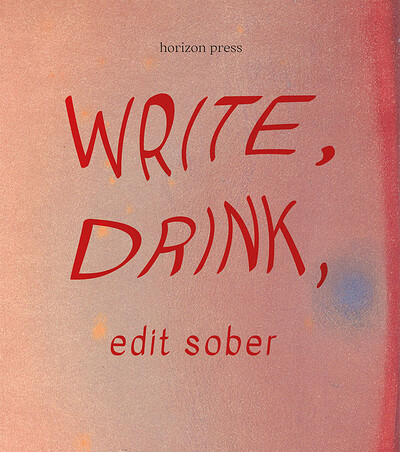Write, Drink, Edit Sober at Wiper and True, St Werburghs