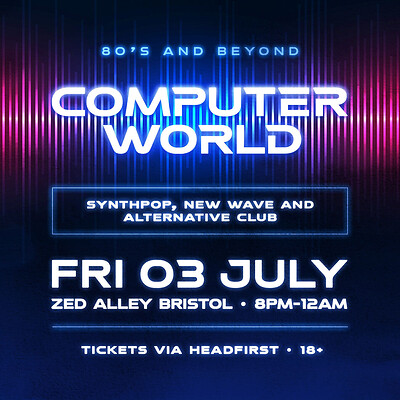 COMPUTER WORLD Synthpop & New Wave Club Night at Zed Alley