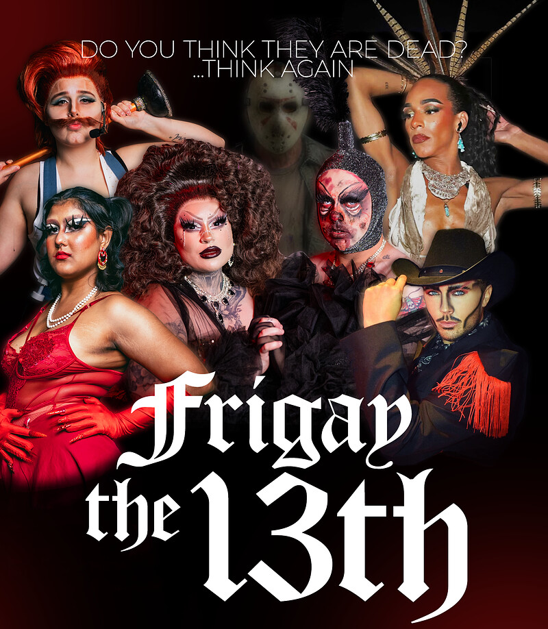GhoulBoss Productions Presents: Frigay The 13th at Zed Alley