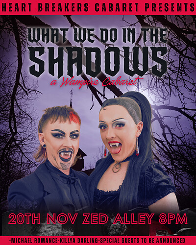 Heart Breakers Cabaret Presents: What We Do in The Shadows - A Drag Cabaret at Zed Alley