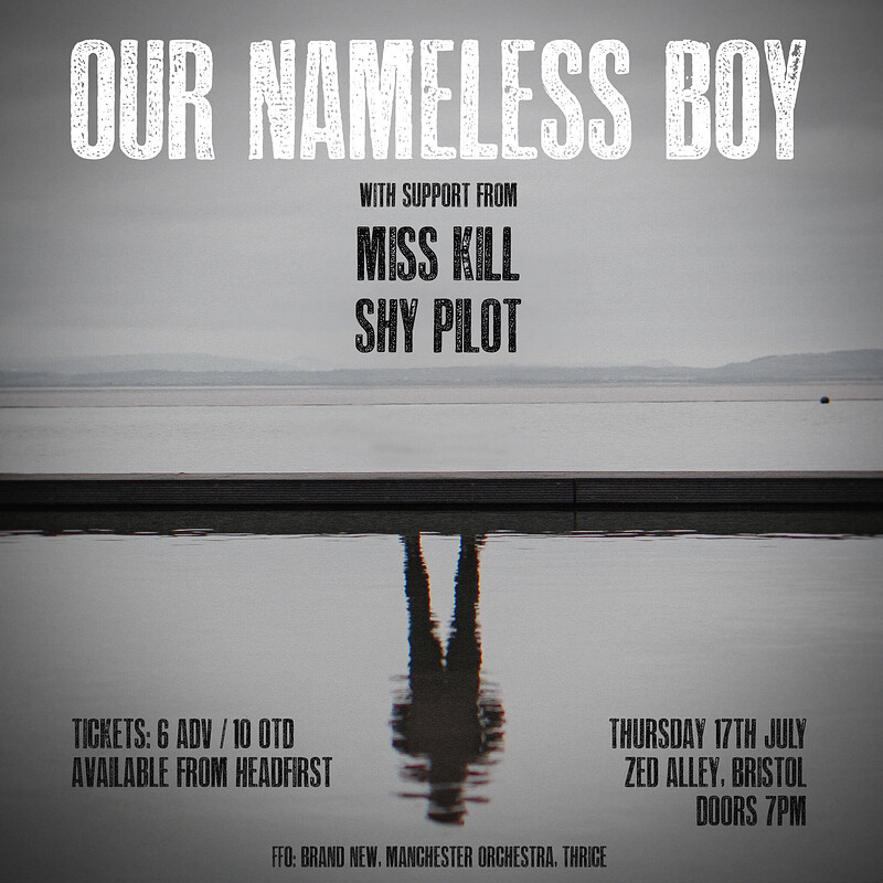 Our Nameless Boy + Miss Kill + Shy Pilot at Zed Alley