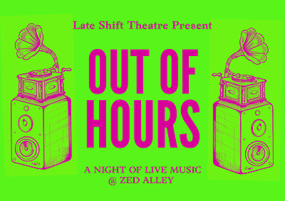 Out of Hours at Zed Alley