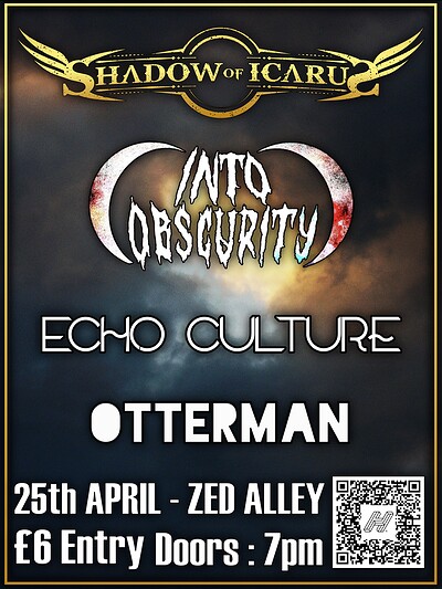 ShadowOfIcarus / IntoObscurity / EchoCulture / Otterman at Zed Alley