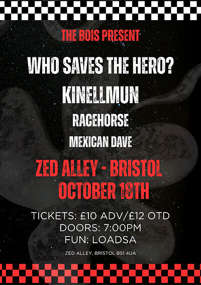 Who Saves The Hero? & Kinellmun at Zed Alley