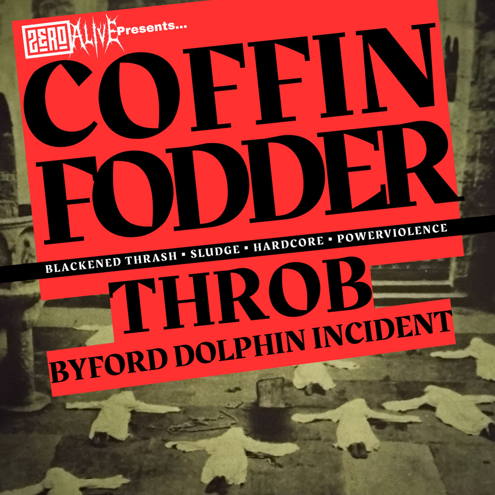 COFFIN FODDER // THROB // BYFORD DOLPHIN INCIDENT at Zero Barbershop