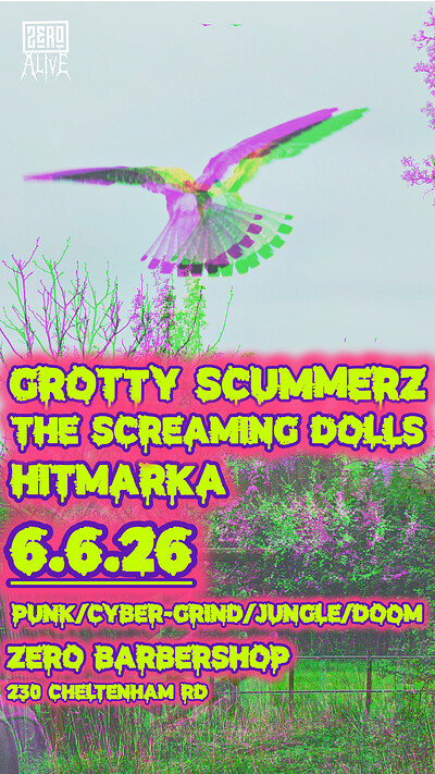 GROTTY SCUMMERZ//THE SCREAMING DOLLS//HiTMARKA at Zero Barbershop